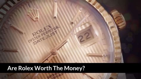 should you get a rolex|is rolex worth the money.